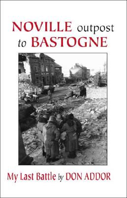 Seller image for Noville Outpost to Bastogne - My Last Battle (Paperback or Softback) for sale by BargainBookStores