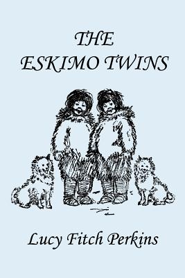 Seller image for The Eskimo Twins, Illustrated Edition (Yesterday's Classics) (Paperback or Softback) for sale by BargainBookStores