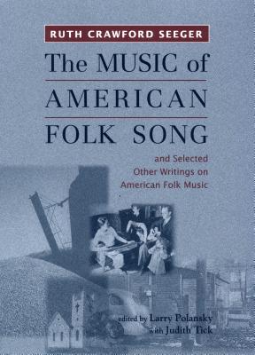 Bild des Verkufers fr The Music of American Folk Song: And Selected Other Writings on American Folk Music (Paperback or Softback) zum Verkauf von BargainBookStores