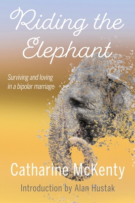 Seller image for Riding the Elephant: Survival and Love with a Bipolar Partner (Paperback or Softback) for sale by BargainBookStores