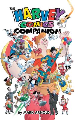 Image du vendeur pour The Harvey Comics Companion (hardback) (Hardback or Cased Book) mis en vente par BargainBookStores