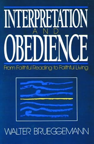 Seller image for Interpretation and Obedience : From Faithful Reading to Faithful Living for sale by GreatBookPrices