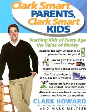 Seller image for Clark Smart Parents, Clark Smart Kids: Teaching Kids of Every Age the Value of Money (Paperback or Softback) for sale by BargainBookStores