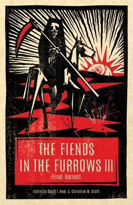 Image du vendeur pour The Fiends in the Furrows III: Final Harvest (Paperback or Softback) mis en vente par BargainBookStores