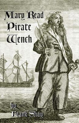 Imagen del vendedor de Mary Read: Pirate Wench (Paperback or Softback) a la venta por BargainBookStores