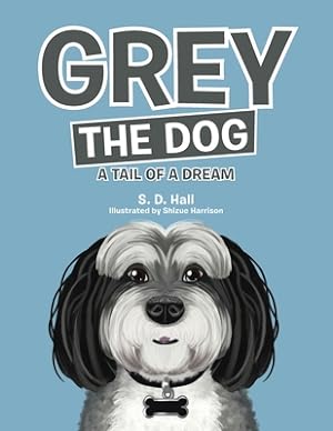 Immagine del venditore per Grey the Dog: A Tail of a Dream (Paperback or Softback) venduto da BargainBookStores