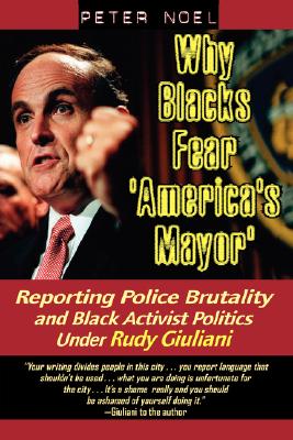 Seller image for Why Blacks Fear 'America's Mayor': Reporting Police Brutality and Black Activist Politics Under Rudy Giuliani (Paperback or Softback) for sale by BargainBookStores