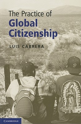 Imagen del vendedor de The Practice of Global Citizenship (Paperback or Softback) a la venta por BargainBookStores