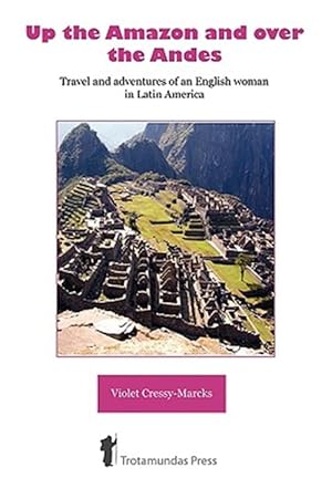 Seller image for Up the Amazon and over the Andes for sale by GreatBookPrices