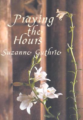 Seller image for Praying the Hours (Paperback or Softback) for sale by BargainBookStores