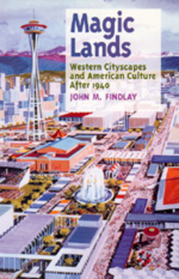 Bild des Verkufers fr Magic Lands: Western Cityscapes and American Culture After 1940 (Paperback or Softback) zum Verkauf von BargainBookStores