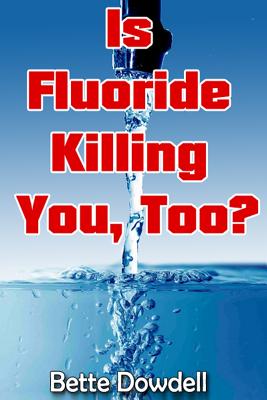 Seller image for Is Fluoride Killing You, Too? (Paperback or Softback) for sale by BargainBookStores