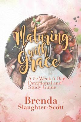 Imagen del vendedor de Maturing with Grace A 52 Week 5 Day Devotional and Study Guide (Paperback or Softback) a la venta por BargainBookStores