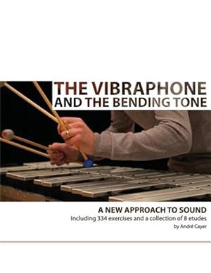 Seller image for The Vibraphone and the Bending Tone: A New Approach to Sound for sale by GreatBookPrices