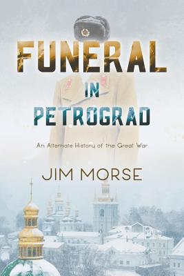 Immagine del venditore per Funeral in Petrograd: An Alternate History of the Great War (Paperback or Softback) venduto da BargainBookStores