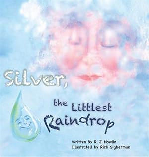 Seller image for Silver, the Littlest Raindrop for sale by GreatBookPrices