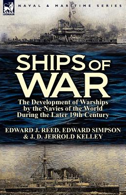 Bild des Verkufers fr Ships of War: The Development of Warships by the Navies of the World During the Later 19th Century (Paperback or Softback) zum Verkauf von BargainBookStores