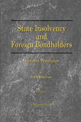 Seller image for State Insolvency and Foreign Bondholders: General Principles (Paperback or Softback) for sale by BargainBookStores