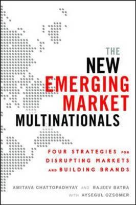 Seller image for The New Emerging Market Multinationals: Four Strategies for Disrupting Markets and Building Brands (Hardback or Cased Book) for sale by BargainBookStores