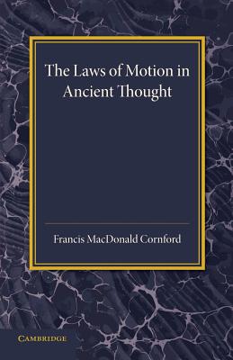 Imagen del vendedor de The Laws of Motion in Ancient Thought: An Inaugural Lecture (Paperback or Softback) a la venta por BargainBookStores