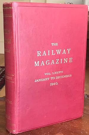 The Railway Magazine: Vol. LXXXVI: January to December 1940