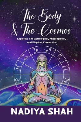 Immagine del venditore per The Body and The Cosmos: Exploring The Astrological, Philosophical, and Physical Connection (Paperback or Softback) venduto da BargainBookStores