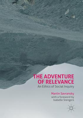 Seller image for The Adventure of Relevance: An Ethics of Social Inquiry (Paperback or Softback) for sale by BargainBookStores