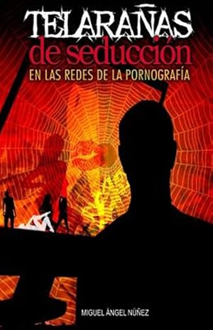 Image du vendeur pour Telaraas de seduccin : En Las Redes De La Pornografa -Language: spanish mis en vente par GreatBookPrices