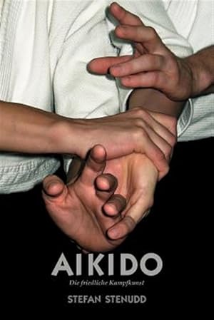 Bild des Verkufers fr Aikido. Die friedliche Kampfkunst zum Verkauf von GreatBookPrices