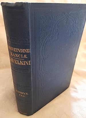 Seller image for Consuetudines Kanciae: A History Of Gavelkind And Other Remarkable Customs In The County Of Kent for sale by Nikki Green Books