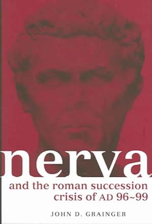 Imagen del vendedor de Nerva And The Roman Succession Crisis Of Ad 96-99 a la venta por GreatBookPrices