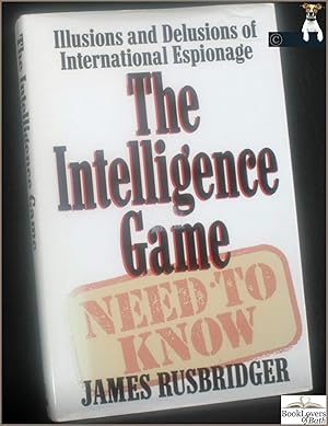 Bild des Verkufers fr The Intelligence Game: The Illusions and Delusions of International Espionage zum Verkauf von BookLovers of Bath