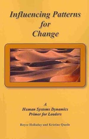 Seller image for Influencing Patterns for Change : A Human Systems Dynamics Approach for Leaders for sale by GreatBookPrices