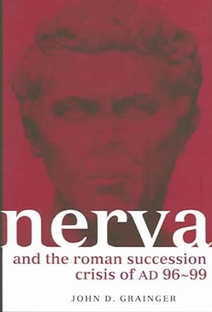 Imagen del vendedor de Nerva And The Roman Succession Crisis Of Ad 96-99 a la venta por GreatBookPrices