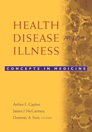 Bild des Verkufers fr Health, Disease, and Illness : Concepts in Medicine zum Verkauf von GreatBookPrices