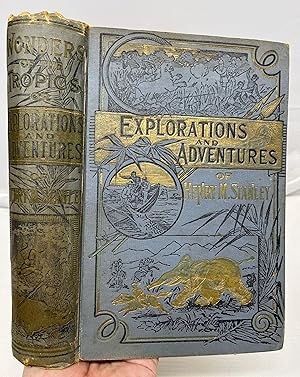 Seller image for WONDERS OF THE TROPICS OR EXPLORATIONS AND ADVENTURES OF HENRY M. STANLEY AND OTHER WORLD-RENOWNED TRAVELERS, INCLUDING LIVINGSTONE, BAKER, CAMERON, SPEKE . 200 Illustrations for sale by Prestonshire Books, IOBA