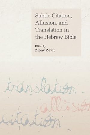 Immagine del venditore per Subtle Citation, Allusion, and Translation in the Hebrew Bible venduto da GreatBookPrices