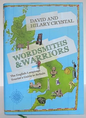 Bild des Verkufers fr Wordsmiths & Warriors The English-Language Tourist's Guide to Britain zum Verkauf von Truffle Books