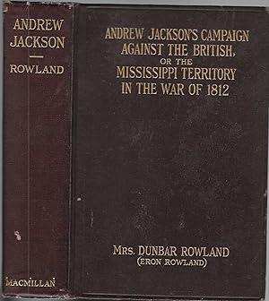 Seller image for Andrew Jackson's Campaign Against the British, or, The Mississippi Territory in the War of 1812 for sale by BASEMENT BOOKS