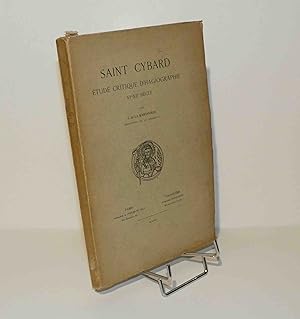 Saint Cybard. Étude critique d'hagiographie VI-XIIe siècle. Paris - Angoulême. Picard - Constanti...