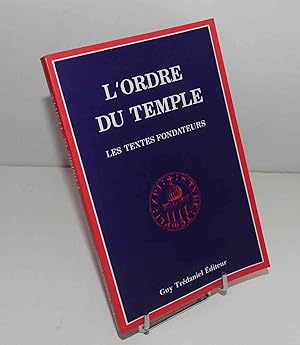 L'Ordre du Temple : Les textes fondateurs. Paris. Guy Trédaniel. 1991.