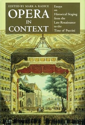 Bild des Verkufers fr Opera in Context : Essays on Historical Staging from the Late Renaissance to the Time of Puccini zum Verkauf von GreatBookPrices