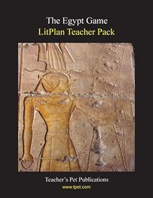 Image du vendeur pour Egypt Game Litplan Teacher Pack mis en vente par GreatBookPrices