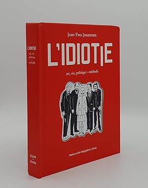 Seller image for L'IDIOTIE Ar Vie Politique Mthode for sale by Rothwell & Dunworth (ABA, ILAB)