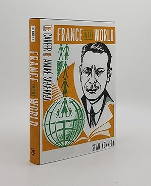 Bild des Verkufers fr FRANCE IN THE WORLD The Career of Andre Siegfried zum Verkauf von Rothwell & Dunworth (ABA, ILAB)