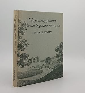 NO ORDINARY GARDENER Thomas Knowlton 1691-1781