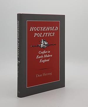 Seller image for HOUSEHOLD POLITICS Conflict in Early Modern England for sale by Rothwell & Dunworth (ABA, ILAB)