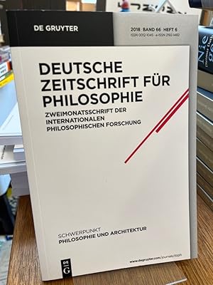 Seller image for Deutsche Zeitschrift fr Philosophie 2018 Band 66 Heft 6 Schwerpunkt: Philosophie und Architektur. Zweimonatsschrift der internationalen philosophischen Forschung. for sale by Antiquariat Hecht