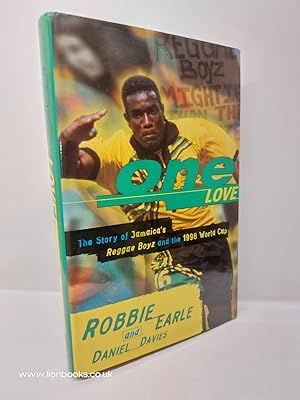 Immagine del venditore per One Love The Story of Jamaica's Reggae Boyz and the 1998 World Cup: Jamaica's Reggae Boyz in the 1998 World Cup venduto da Lion Books PBFA