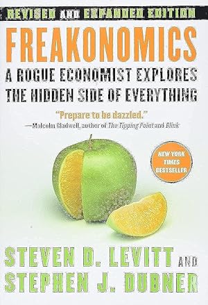 Imagen del vendedor de Freakonomics [Revised and Expanded]: A Rogue Economist Explores the Hidden Side of Everything a la venta por ICTBooks